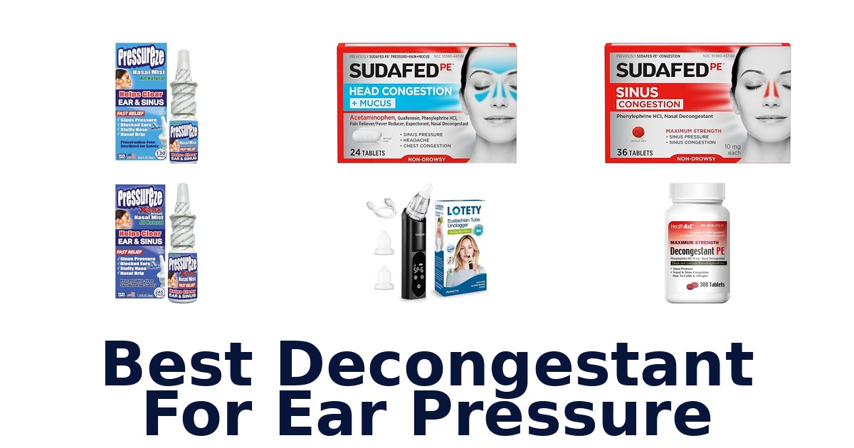 best decongestant for ear pressure