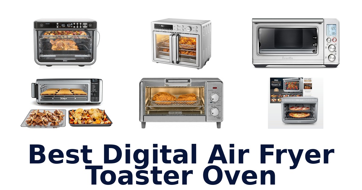 best digital air fryer toaster oven