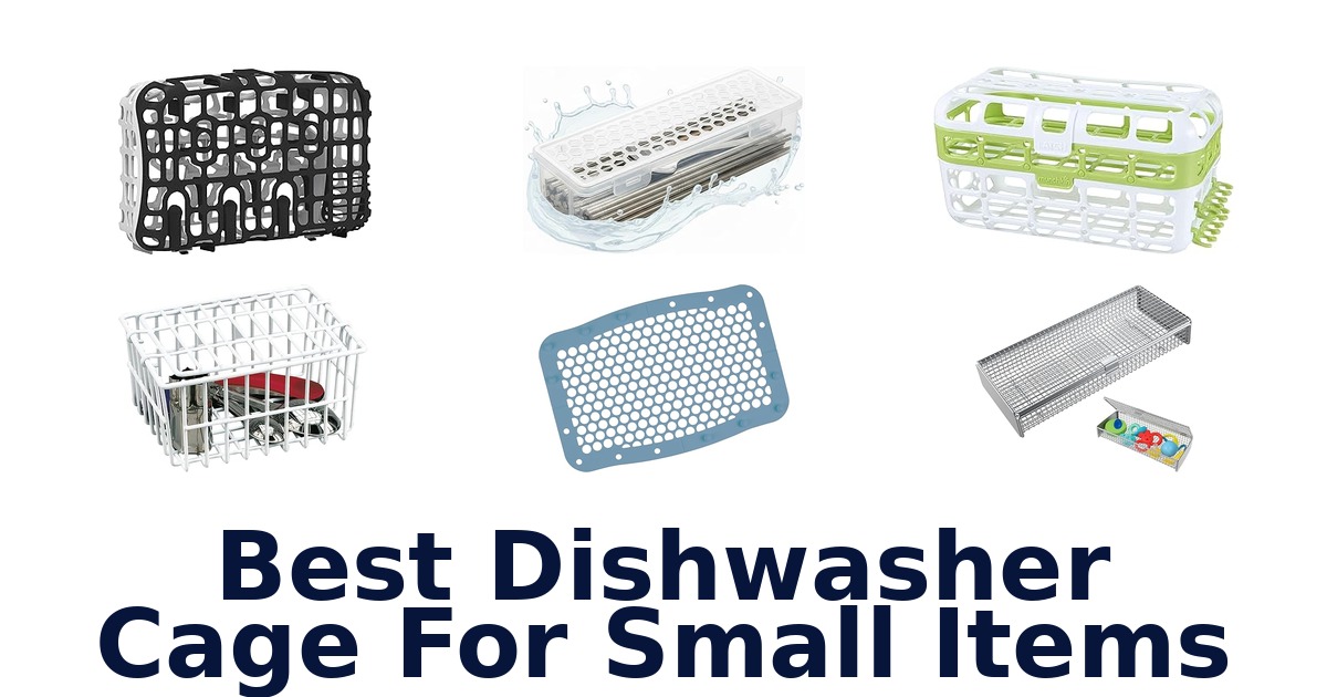 best dishwasher cage for small items