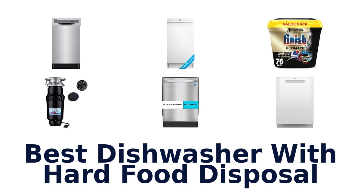 best dishwasher with hard food disposal