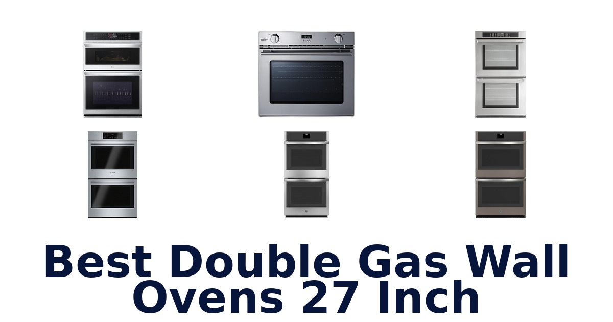 best double gas wall ovens 27 inch