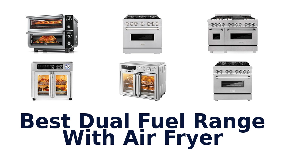 best dual fuel range with air fryer