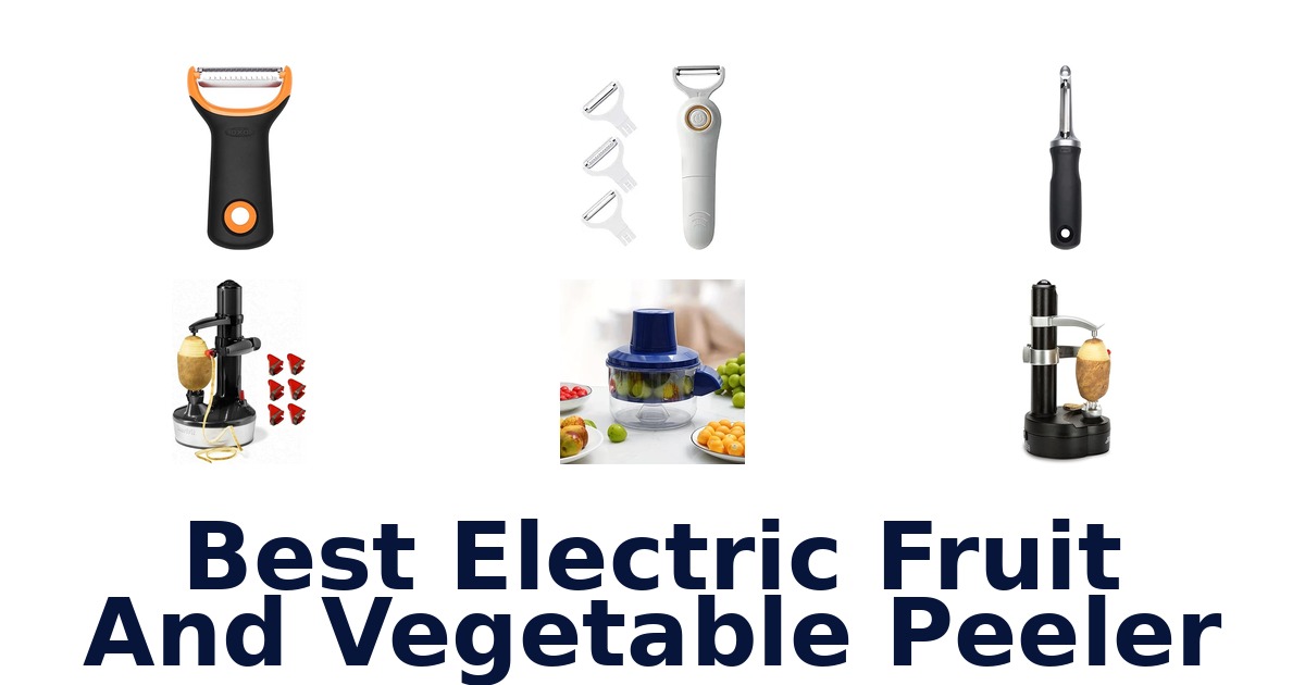 best electric fruit and vegetable peeler