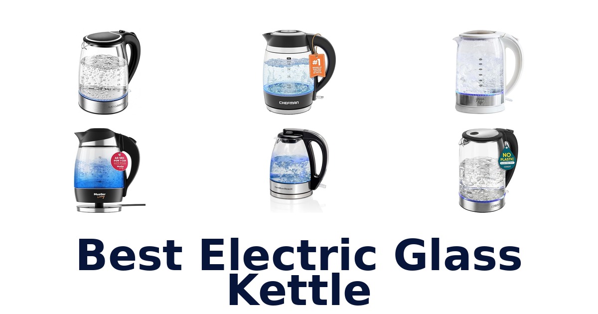 best electric glass kettle