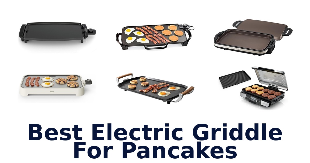 best electric griddle for pancakes