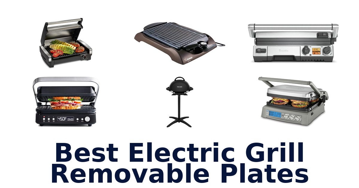 best electric grill removable plates