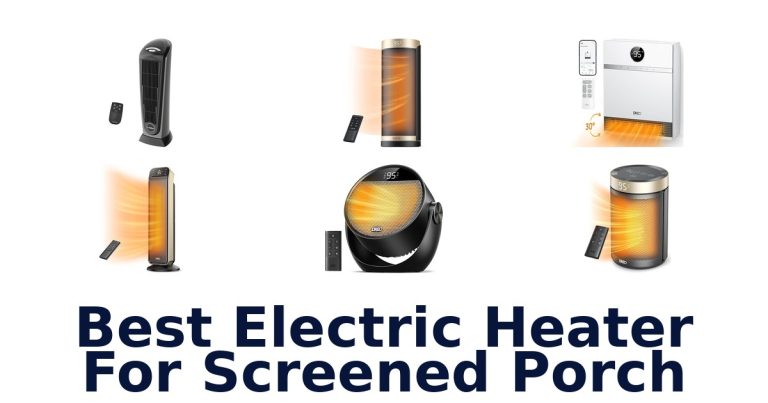best electric heater for screened porch