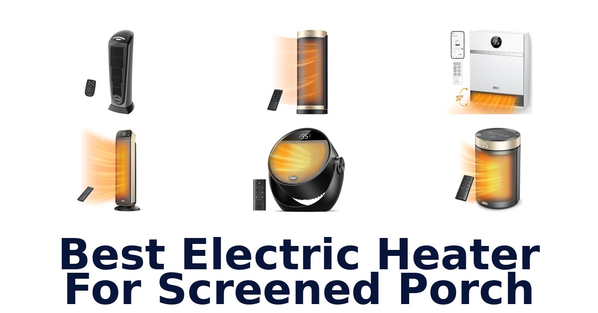 best electric heater for screened porch