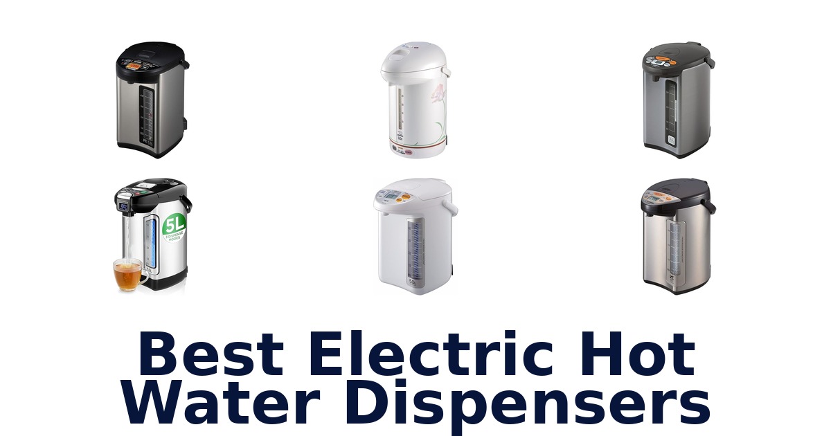 best electric hot water dispensers