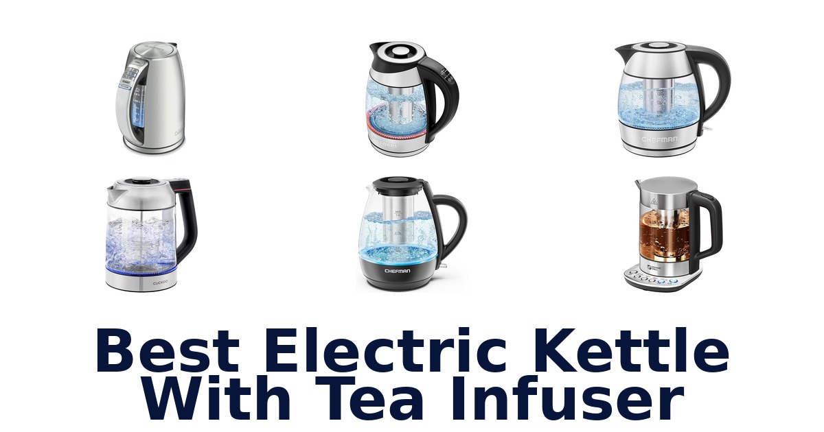 best electric kettle with tea infuser