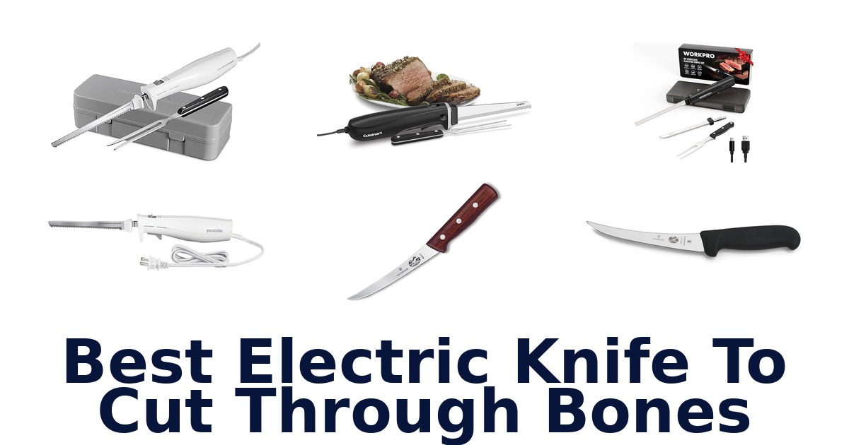 best electric knife to cut through bones