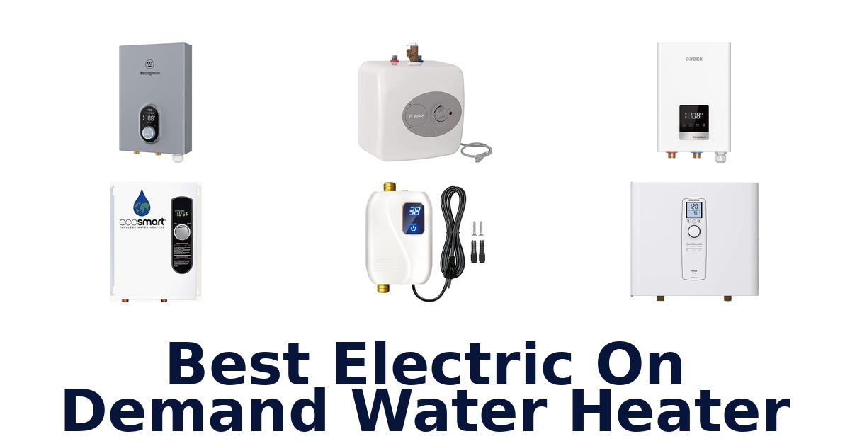 best electric on demand water heater