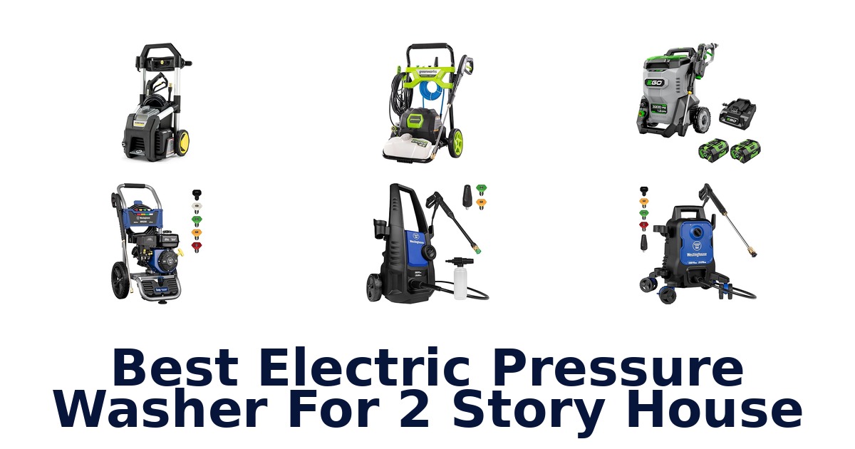 best electric pressure washer for 2 story house