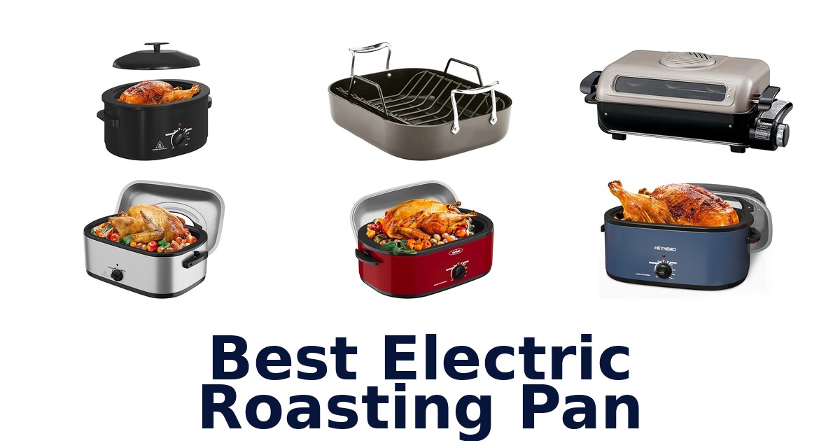 best electric roasting pan