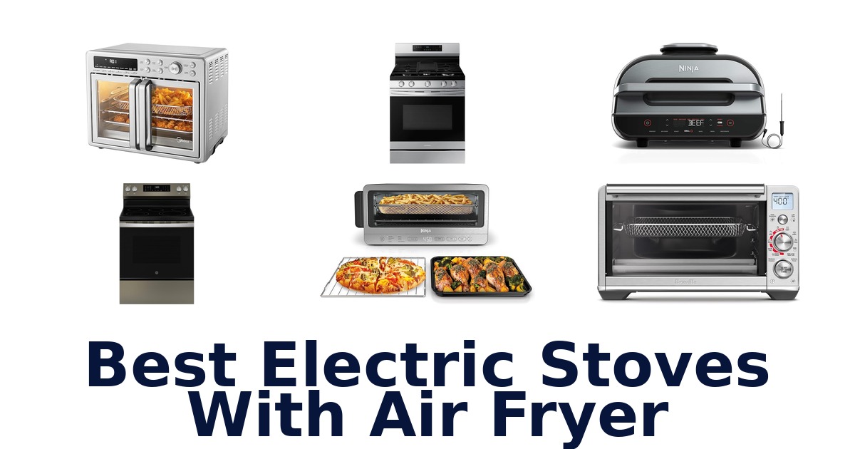 best electric stoves with air fryer