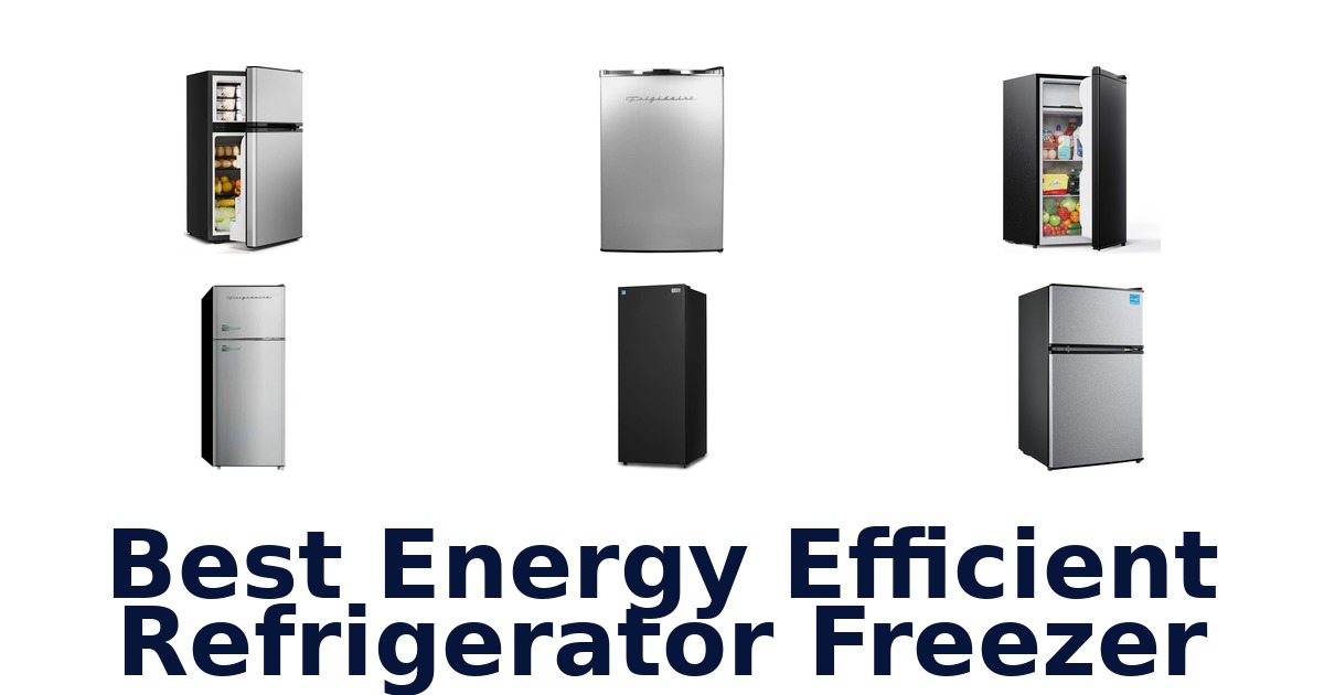 best energy efficient refrigerator freezer