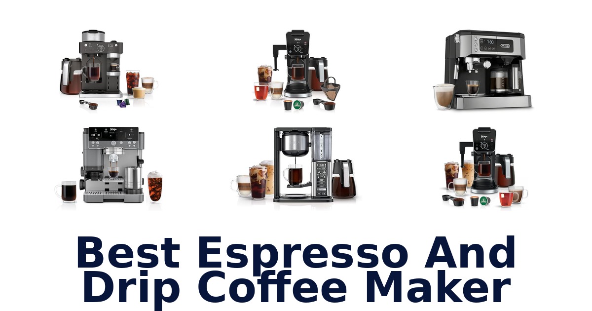 best espresso and drip coffee maker