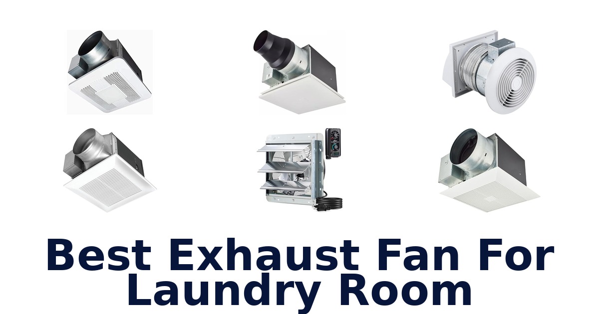 best exhaust fan for laundry room