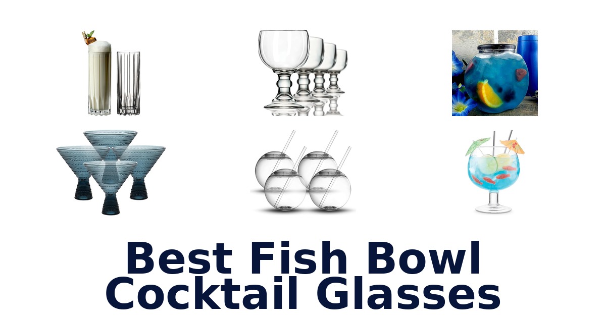 best fish bowl cocktail glasses
