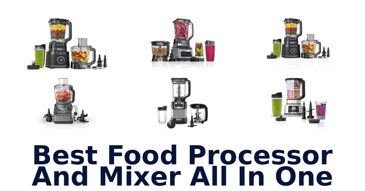 best food processor and mixer all in one