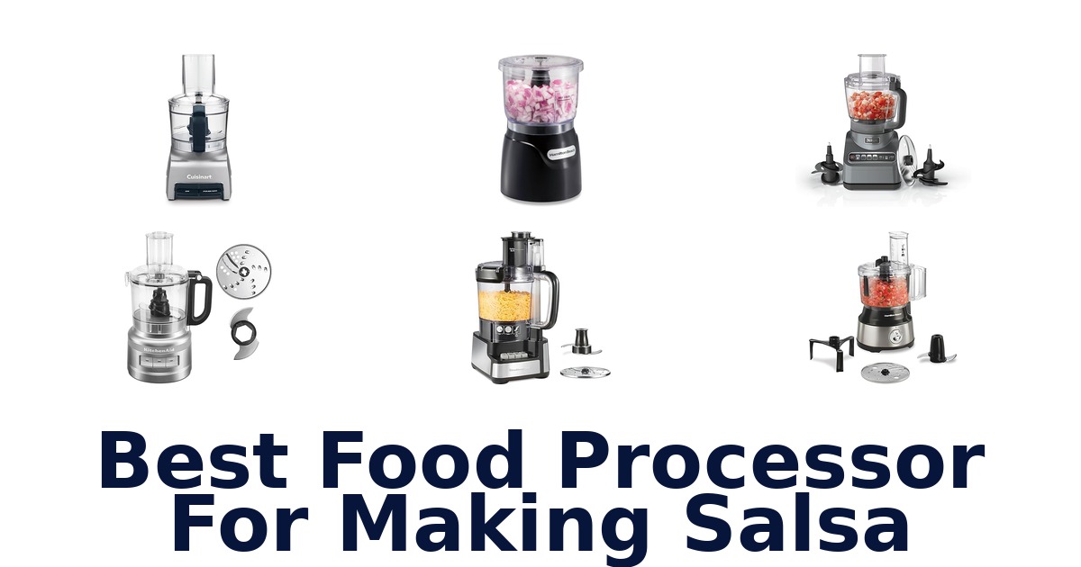 best food processor for making salsa