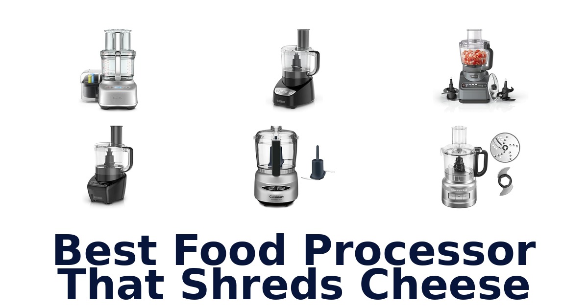 best food processor that shreds cheese
