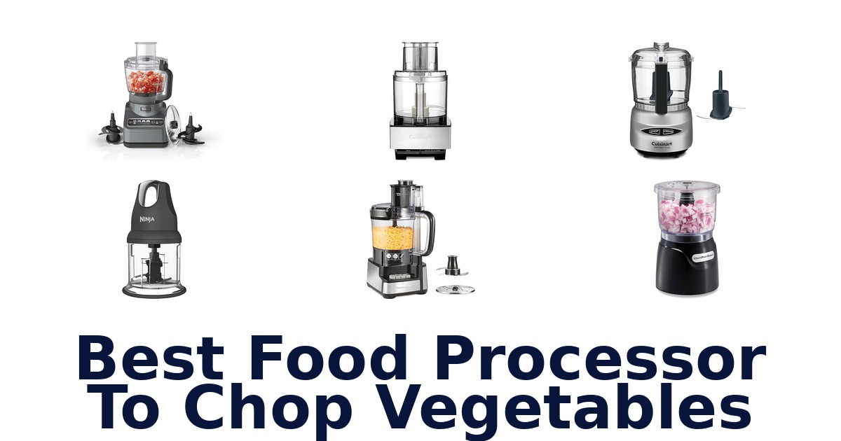 best food processor to chop vegetables