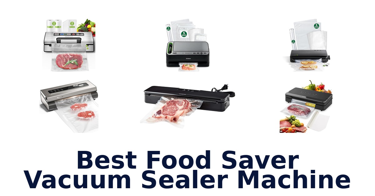 best food saver vacuum sealer machine