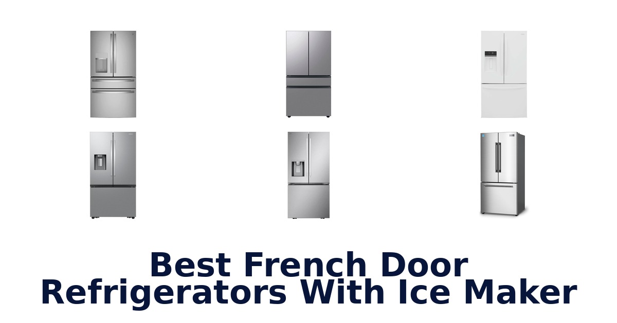 best french door refrigerators with ice maker