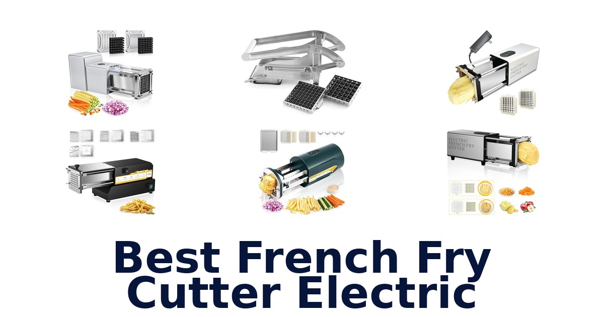 best french fry cutter electric
