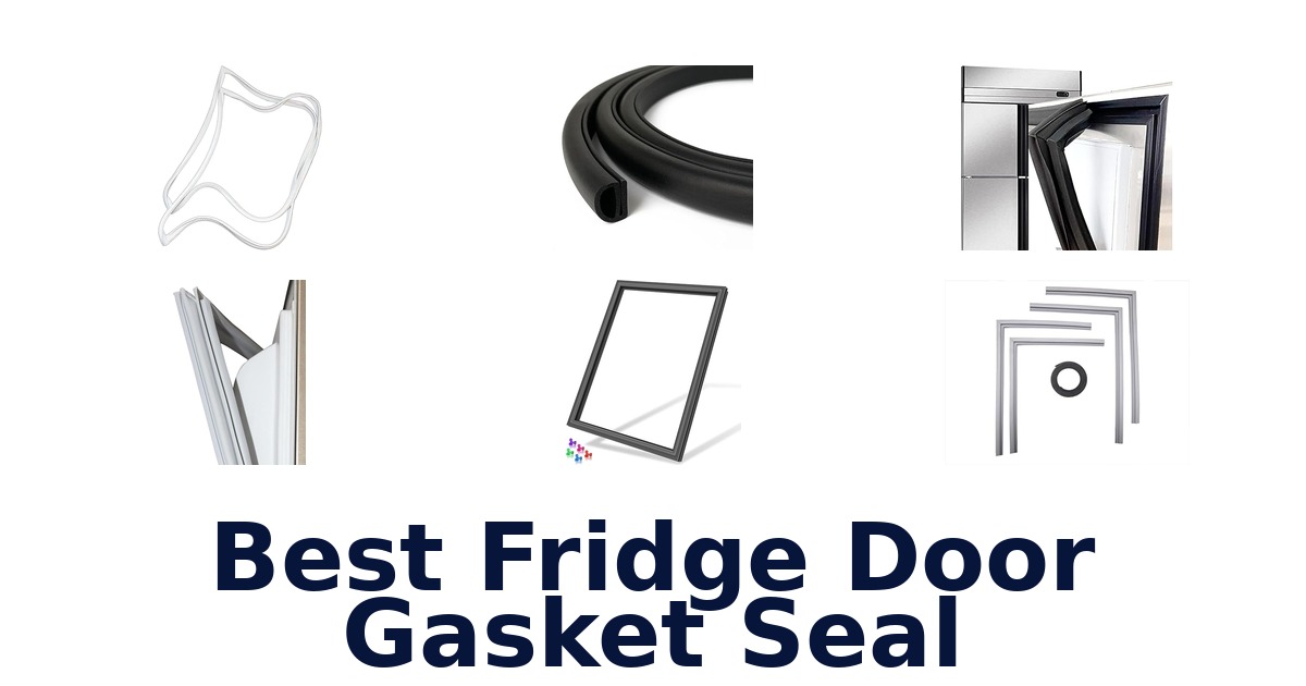 best fridge door gasket seal
