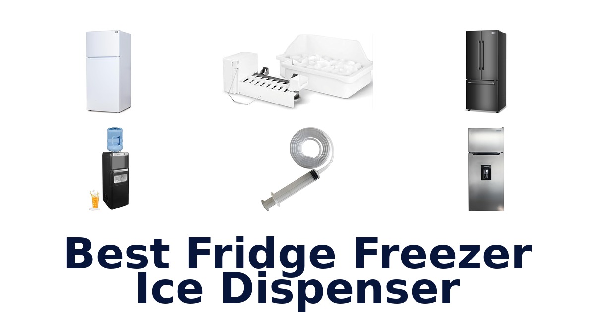 best fridge freezer ice dispenser