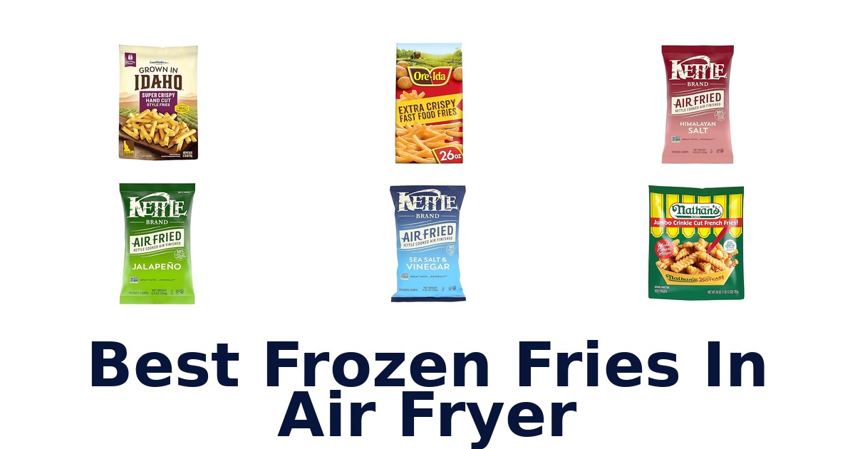 best frozen fries in air fryer