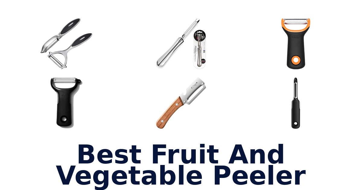 best fruit and vegetable peeler