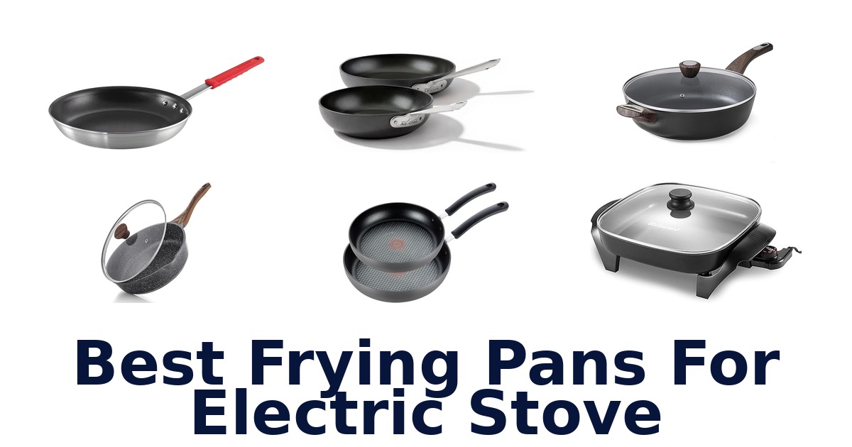 best frying pans for electric stove