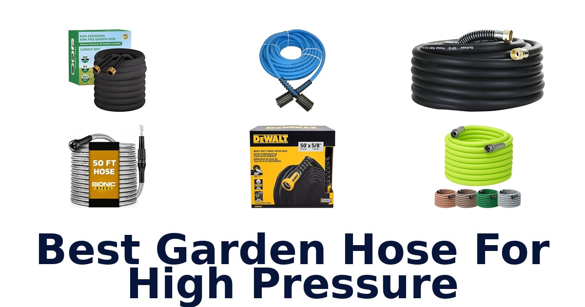 best garden hose for high pressure
