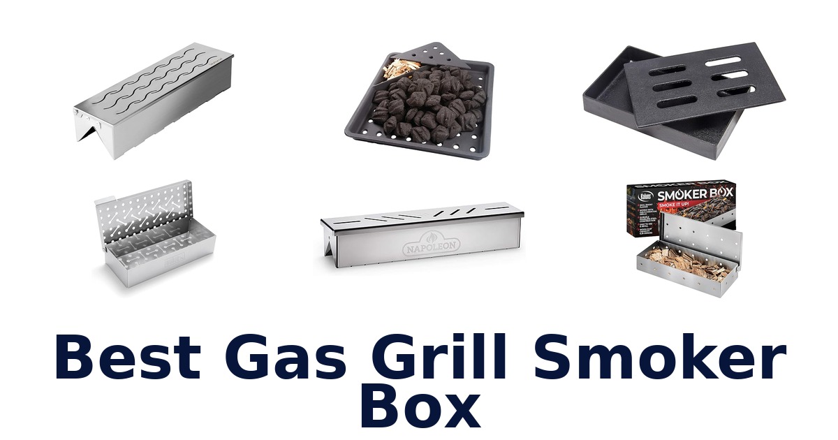 best gas grill smoker box
