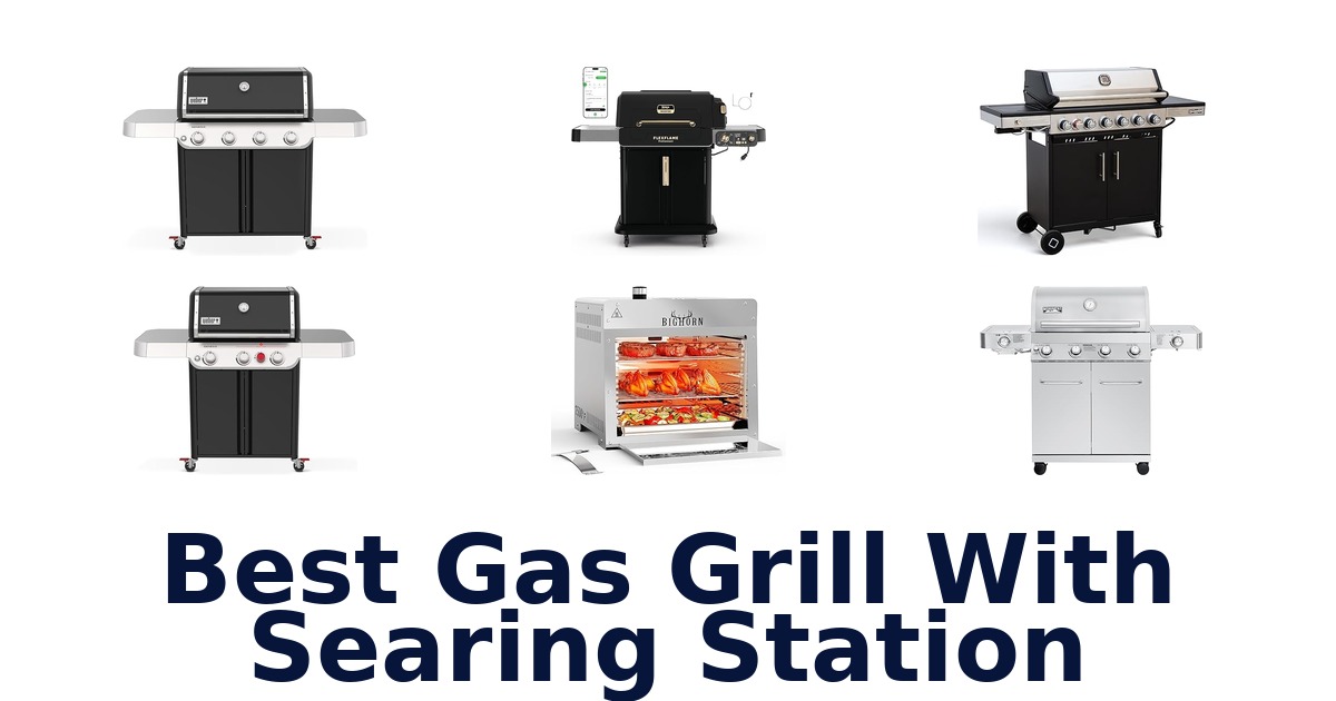 best gas grill with searing station