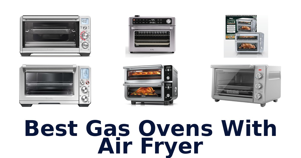 best gas ovens with air fryer