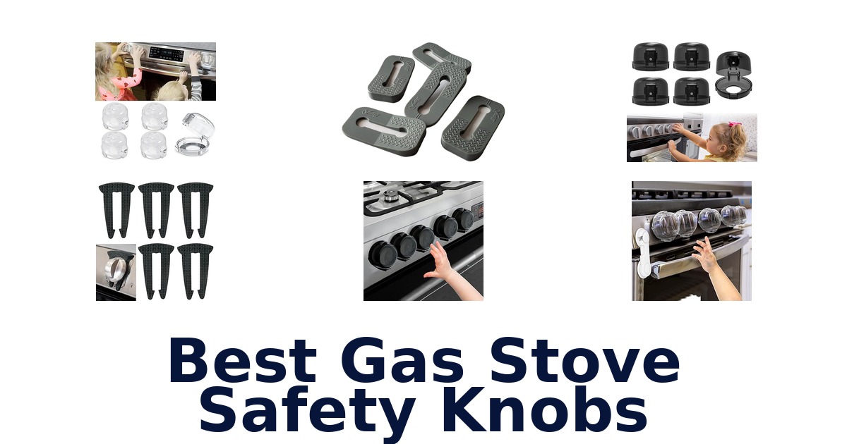 best gas stove safety knobs