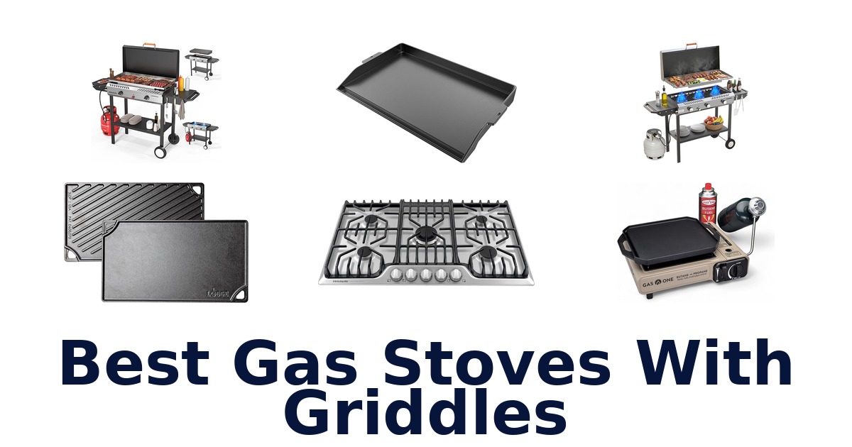 best gas stoves with griddles