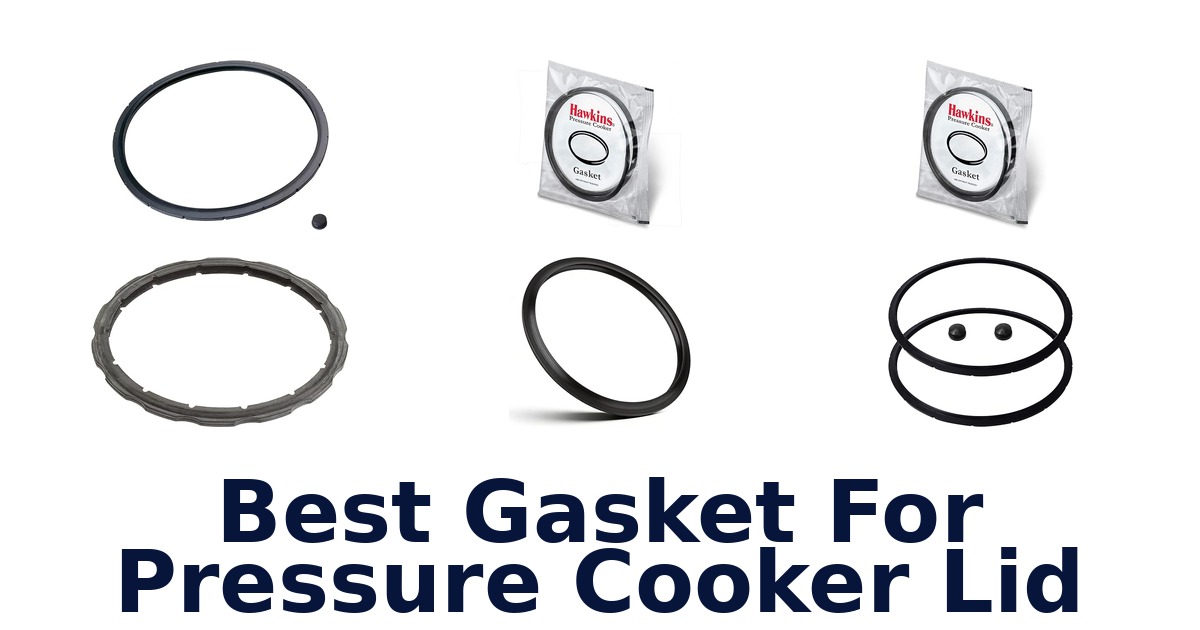 best gasket for pressure cooker lid