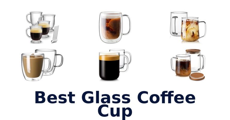 best glass coffee cup