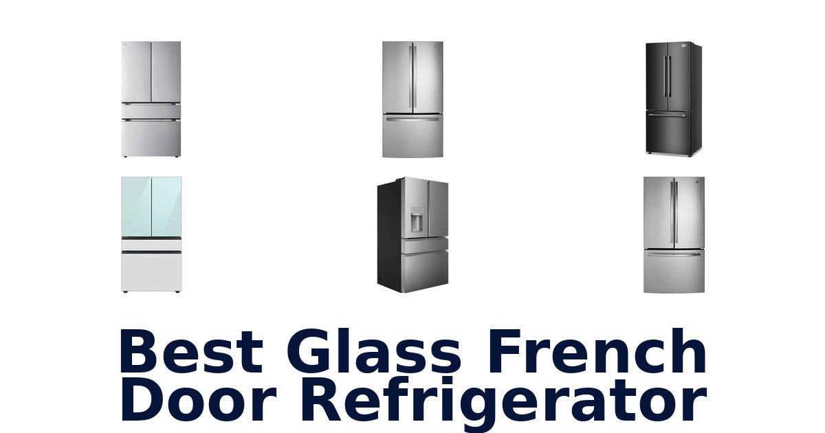 best glass french door refrigerator