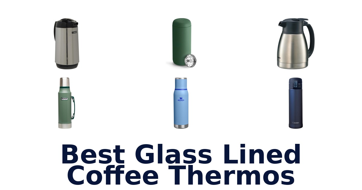 best glass lined coffee thermos