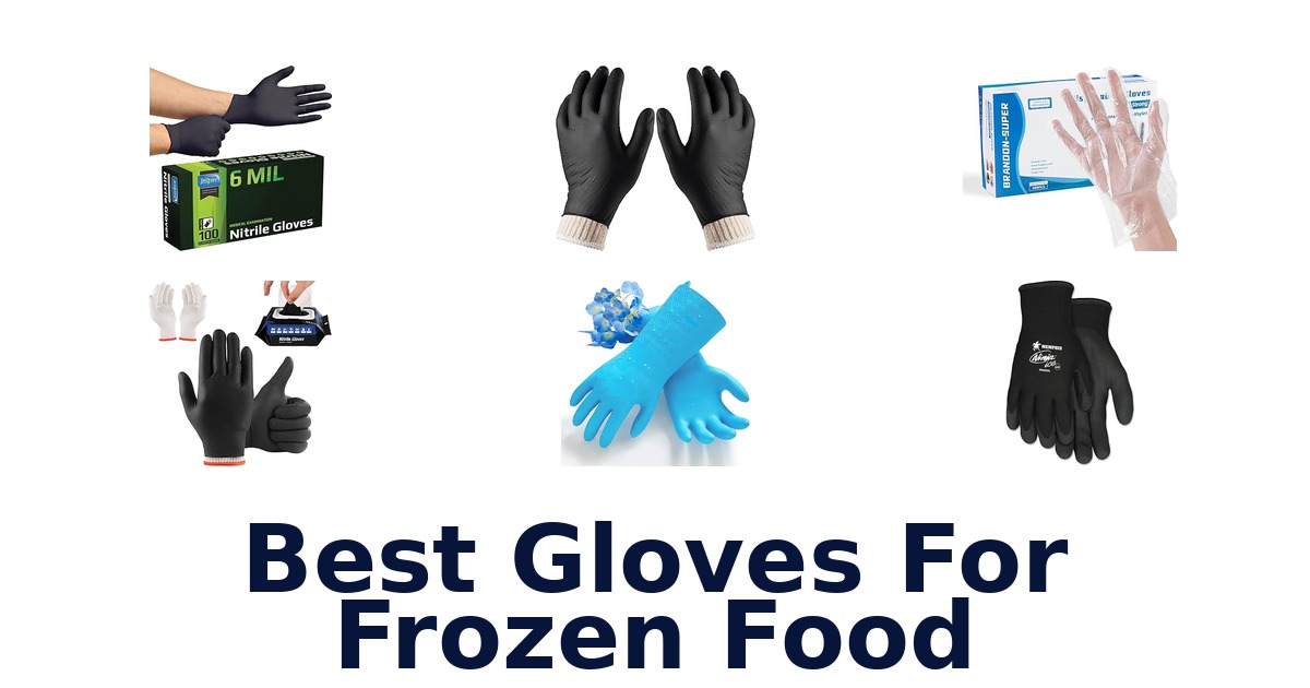 best gloves for frozen food