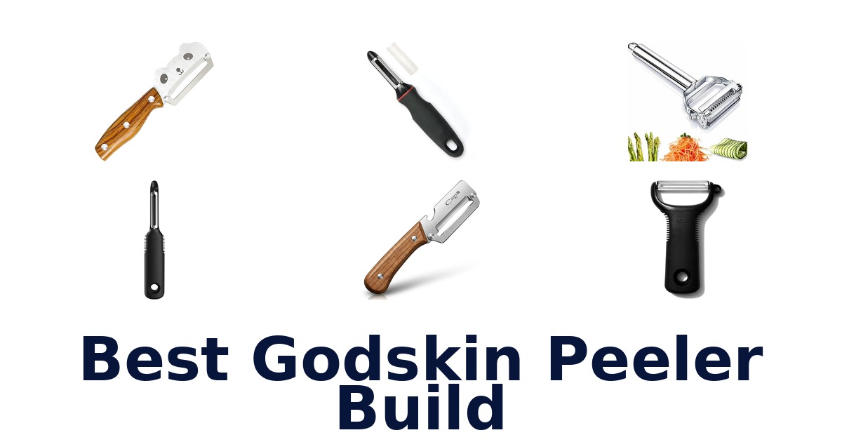 best godskin peeler build