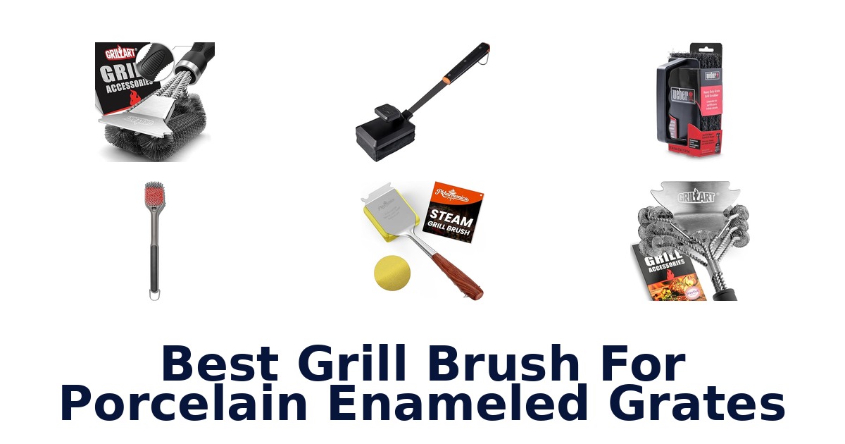 best grill brush for porcelain enameled grates