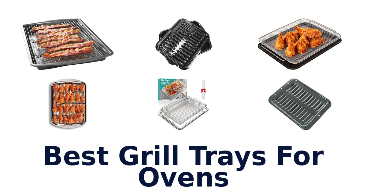 best grill trays for ovens