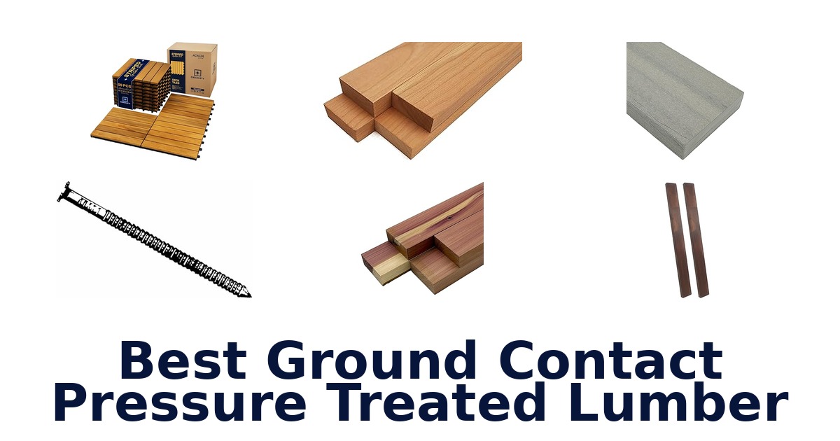 best ground contact pressure treated lumber